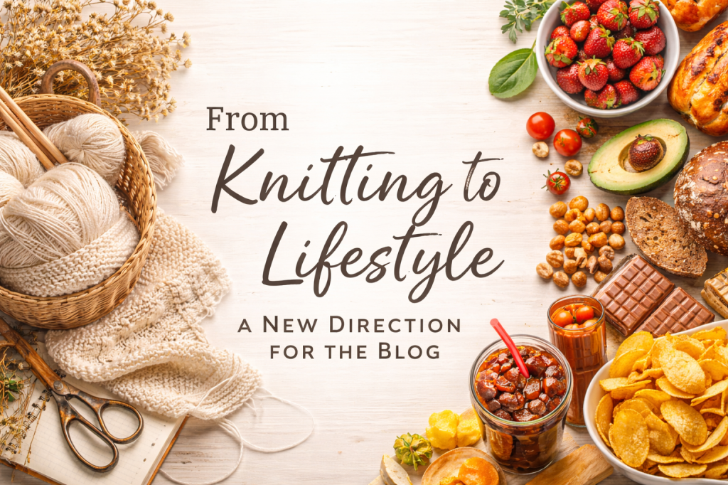 From Knitting to Lifestyle: A New Direction for the&nbsp;Blog
